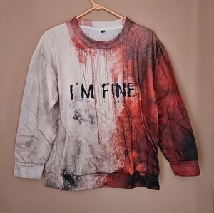 I'm Fine bloody Halloween large sweatshirt